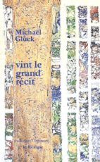 vint le grand récit
